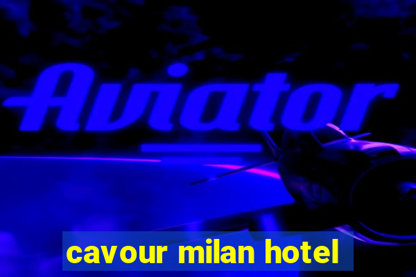 cavour milan hotel