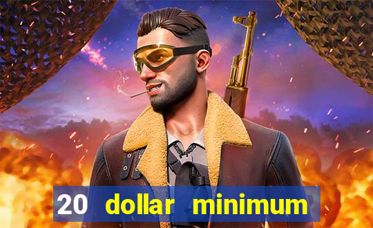 20 dollar minimum deposit casino for us