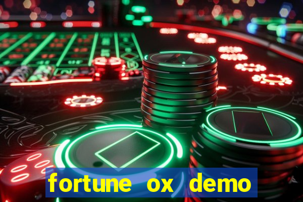 fortune ox demo bet 500