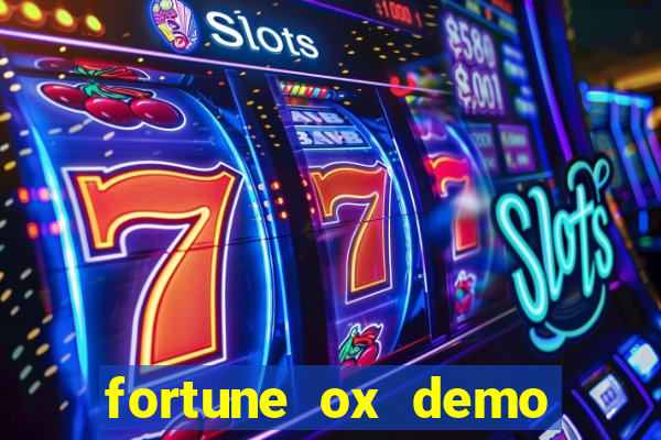 fortune ox demo bet 500