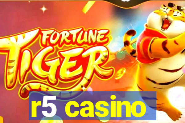 r5 casino