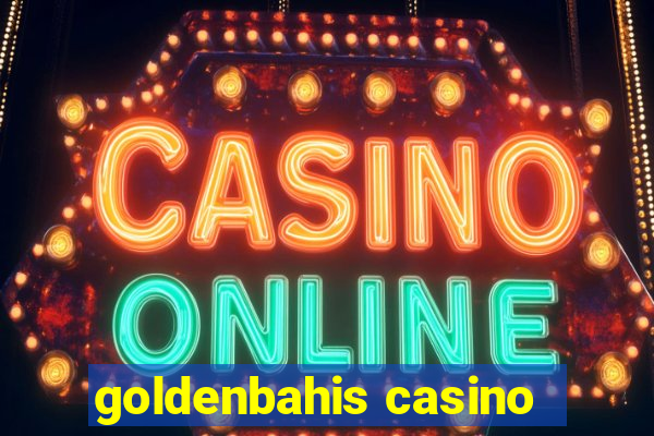 goldenbahis casino