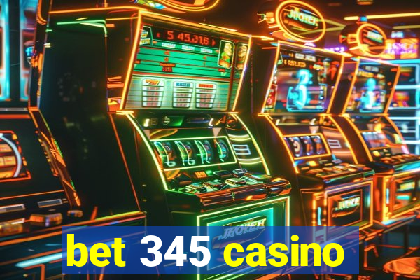 bet 345 casino