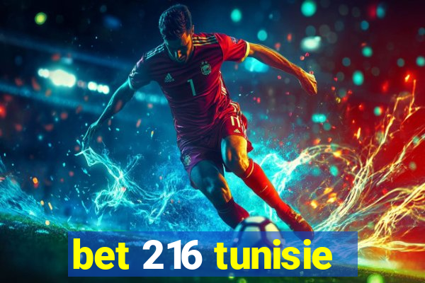 bet 216 tunisie