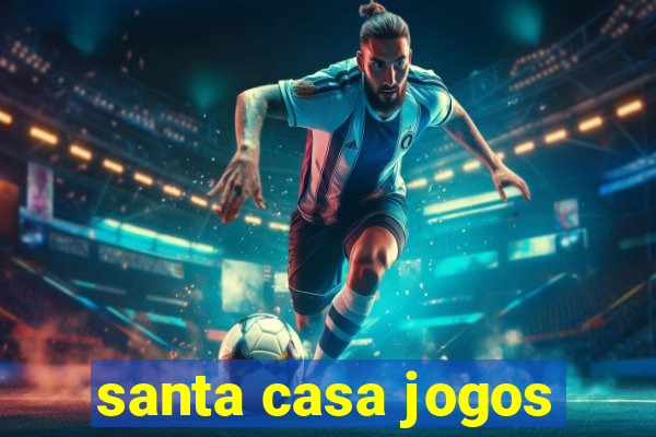 santa casa jogos