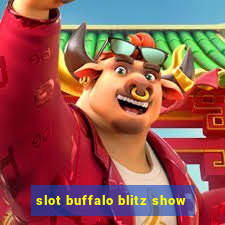 slot buffalo blitz show