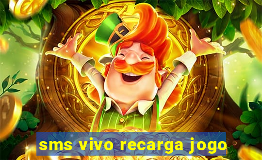 sms vivo recarga jogo