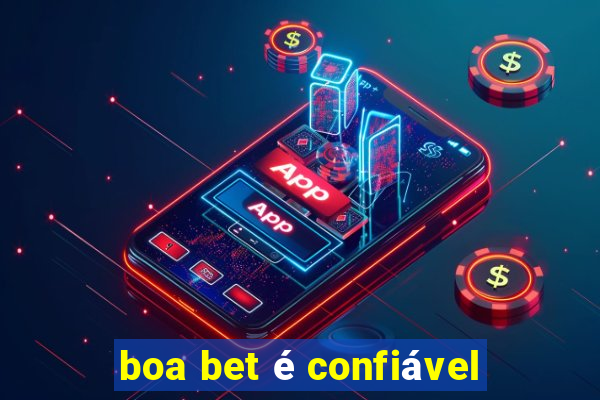 boa bet é confiável