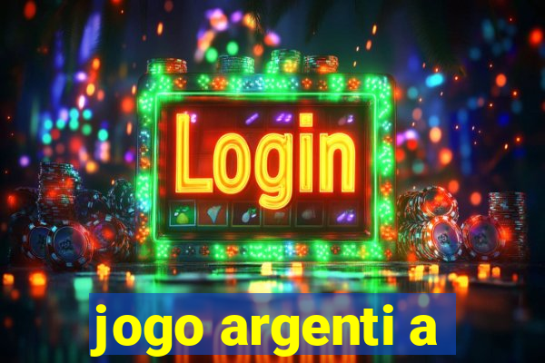 jogo argenti a