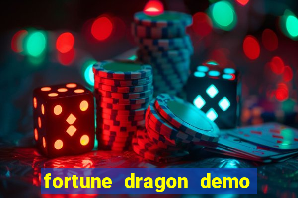 fortune dragon demo ganho certo