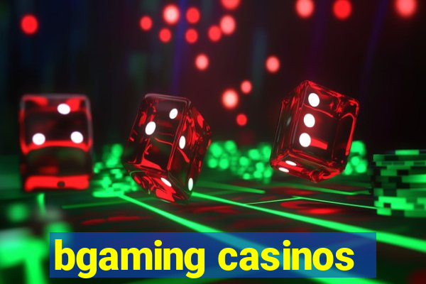 bgaming casinos