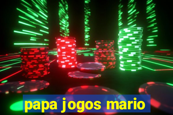 papa jogos mario