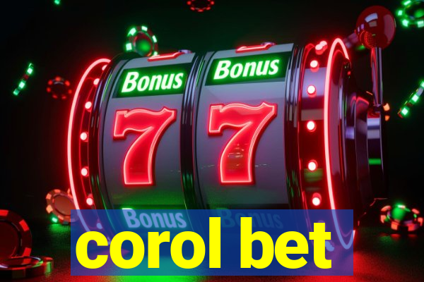 corol bet