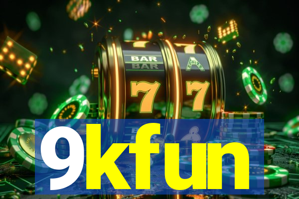 9kfun