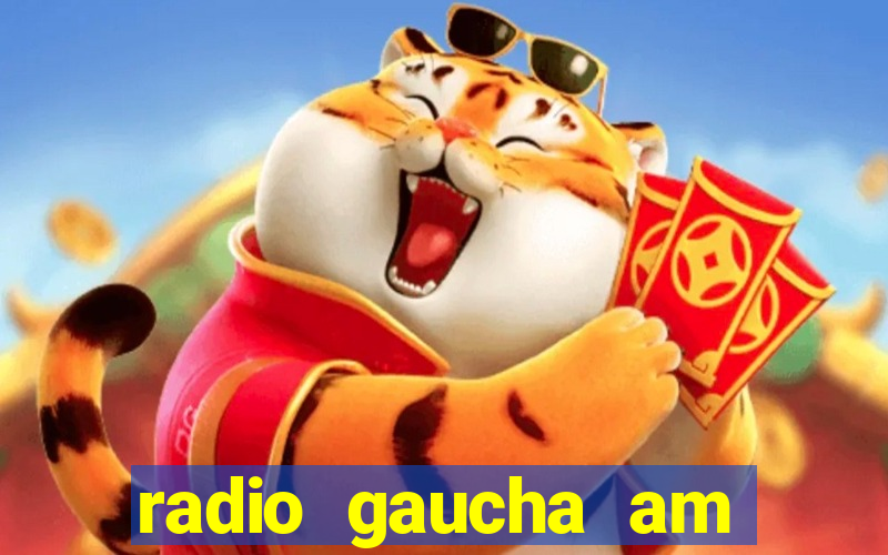 radio gaucha am 600 porto alegre rs