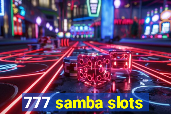 777 samba slots