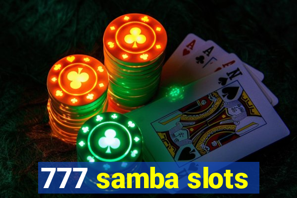 777 samba slots