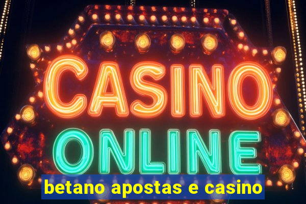 betano apostas e casino