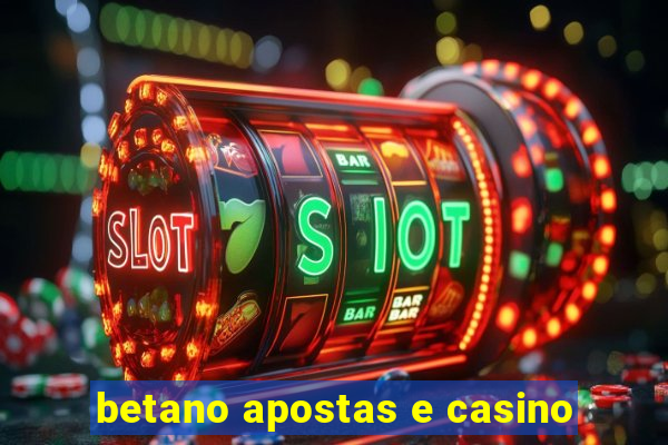 betano apostas e casino