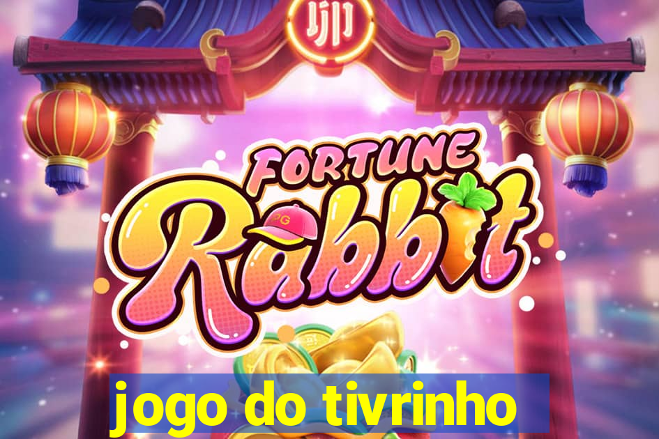 jogo do tivrinho