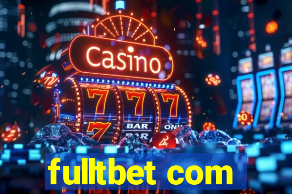 fulltbet com