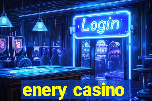 enery casino