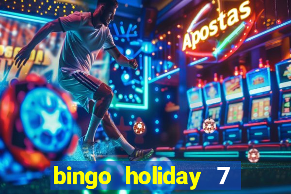 bingo holiday 7 paga de verdade