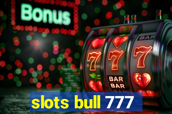 slots bull 777