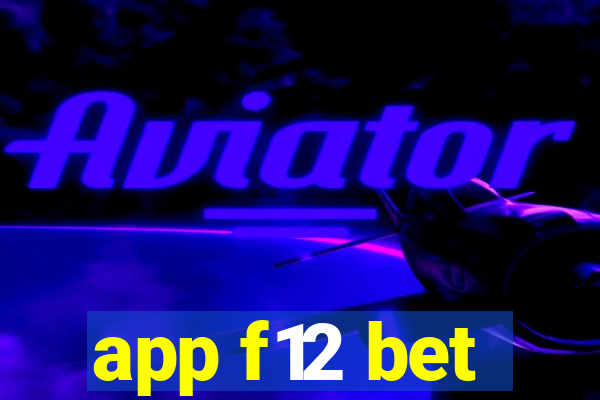 app f12 bet