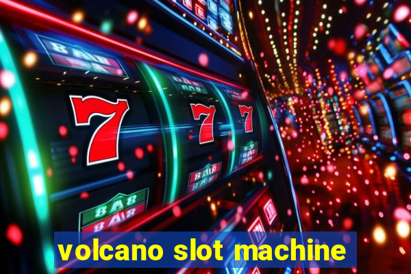 volcano slot machine