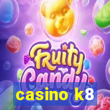 casino k8