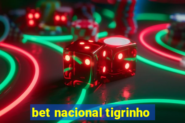 bet nacional tigrinho