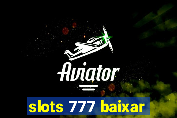 slots 777 baixar