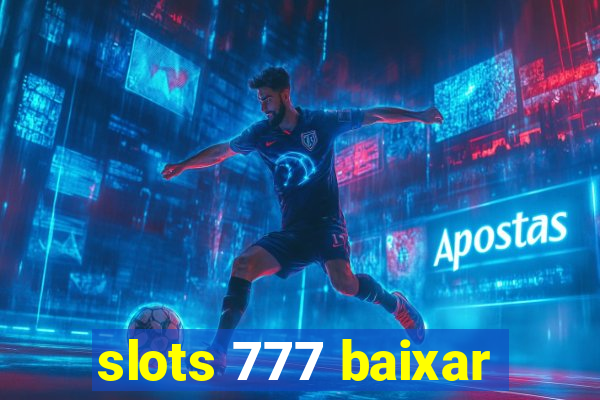 slots 777 baixar