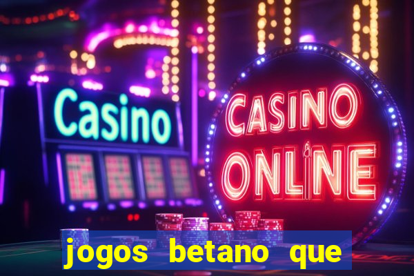 jogos betano que mais pagam