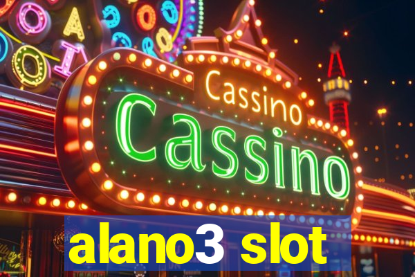 alano3 slot