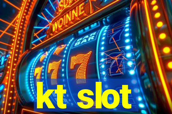 kt slot