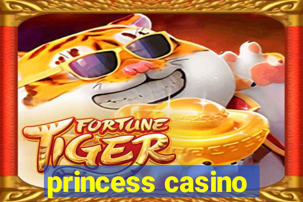 princess casino