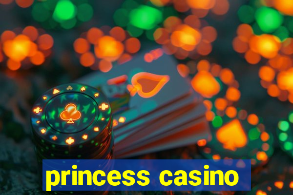 princess casino