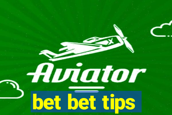 bet bet tips