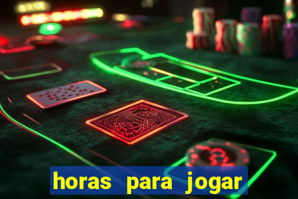 horas para jogar fortune tiger