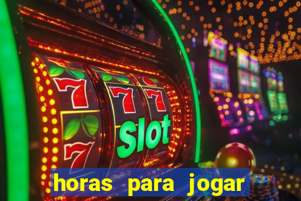 horas para jogar fortune tiger