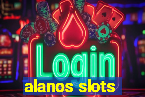 alanos slots