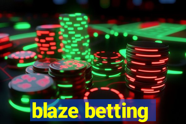 blaze betting