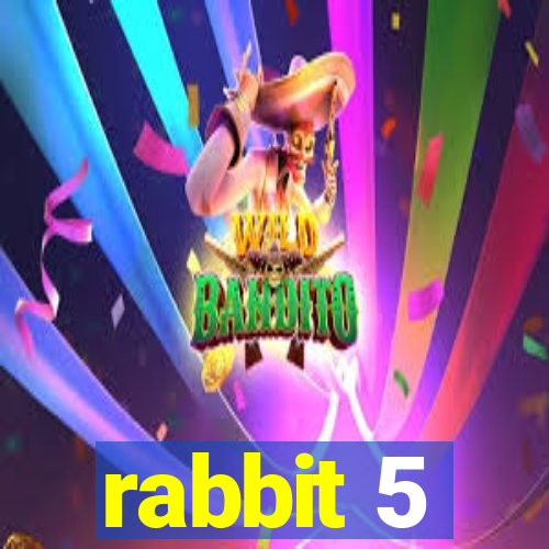 rabbit 5