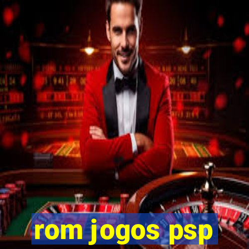 rom jogos psp