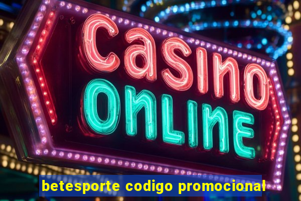 betesporte codigo promocional