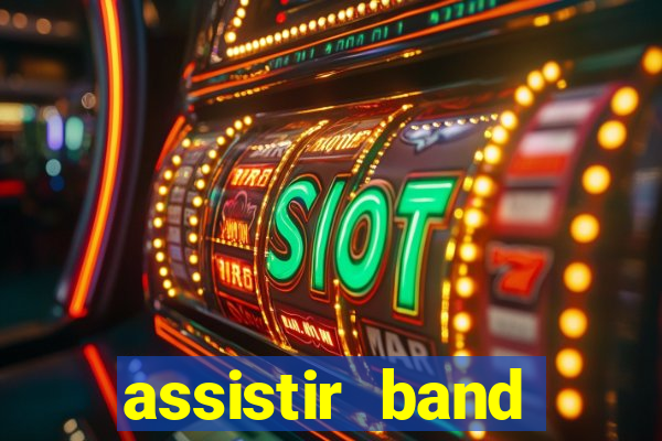 assistir band sports gratis