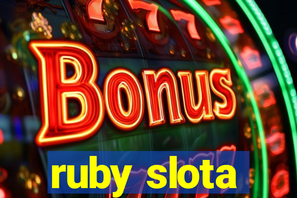 ruby slota