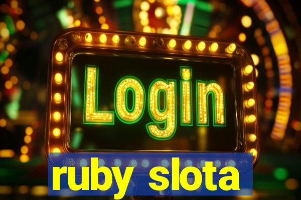 ruby slota